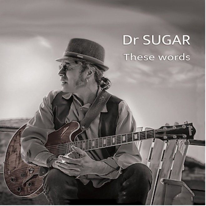 Dr Sugar - "These Words" ((Rock & Hall))